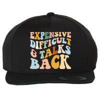 Expensive Difficult And Talks Back Mothers' Day Mom Life Wool Snapback Cap