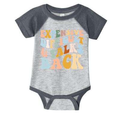 Expensive Difficult And Talks Back Mothers' Day Mom Life Infant Baby Jersey Bodysuit