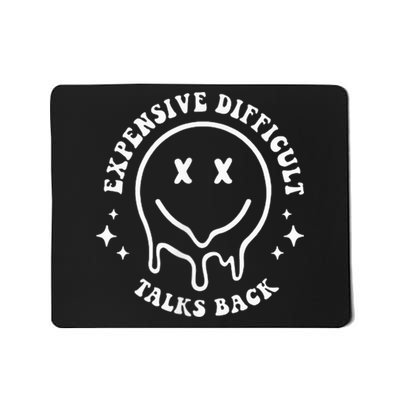 Expensive Difficult And Talks Back Mothers' Day Mom Life Mousepad