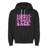 Expensive Difficult And Talks Back Garment-Dyed Fleece Hoodie