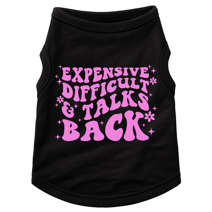 Expensive Difficult And Talks Back Doggie Tank
