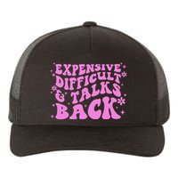 Expensive Difficult And Talks Back Yupoong Adult 5-Panel Trucker Hat