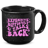 Expensive Difficult And Talks Back 15oz Campfire Ceramic Mug
