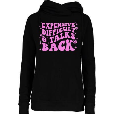 Expensive Difficult And Talks Back Womens Funnel Neck Pullover Hood