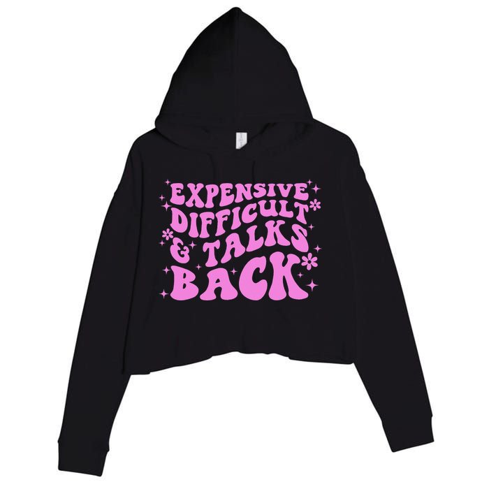 Expensive Difficult And Talks Back Crop Fleece Hoodie