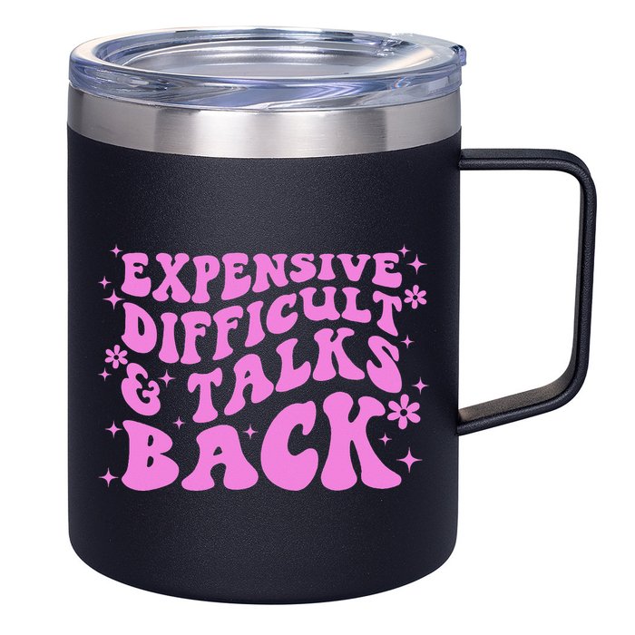 Expensive Difficult And Talks Back 12oz Stainless Steel Coffee Mug