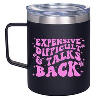 Expensive Difficult And Talks Back 12oz Stainless Steel Coffee Mug