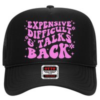 Expensive Difficult And Talks Back Hat