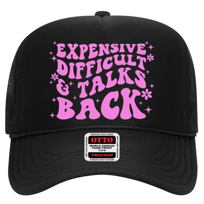 Expensive Difficult And Talks Back Hat