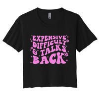 Expensive Difficult And Talks Back Crop Top