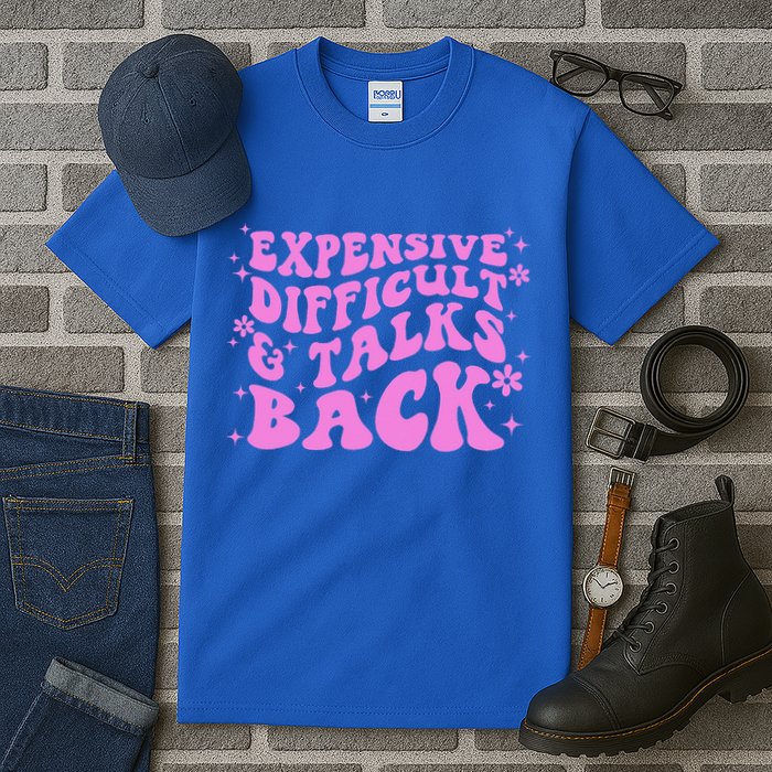 Expensive Difficult And Talks Back Tall T-Shirt