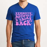 Expensive Difficult And Talks Back V-Neck T-Shirt