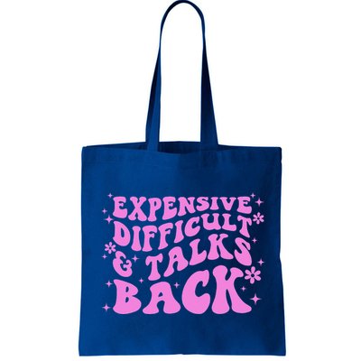 Expensive Difficult And Talks Back Bag
