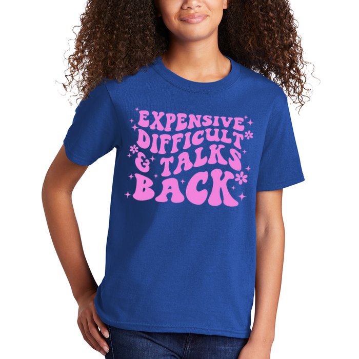 Expensive Difficult And Talks Back Kids T-Shirt
