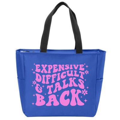 Expensive Difficult And Talks Back Zip Tote Bag