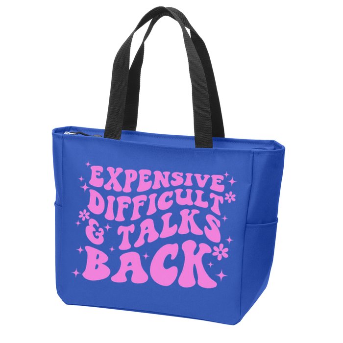 Expensive Difficult And Talks Back Zip Tote Bag