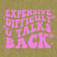 Expensive Difficult And Talks Back Garment-Dyed Women's Muscle Tee