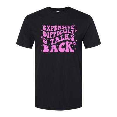 Expensive Difficult And Talks Back Softstyle® CVC T-Shirt