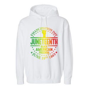 Ecipation Day African Juneteenth 1865 Black Freedom Day Cute Gift Garment-Dyed Fleece Hoodie