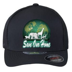 Earth Day Animals Wildlife Conservation Save Our Home Funny Gift Cute Gift Flexfit Unipanel Trucker Cap