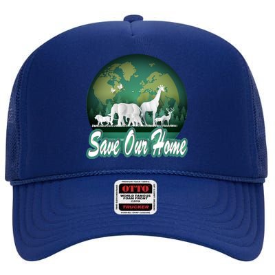 Earth Day Animals Wildlife Conservation Save Our Home Funny Gift Cute Gift High Crown Mesh Back Trucker Hat