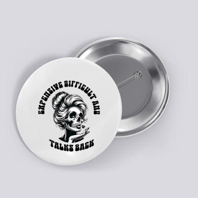 Expensive Difficult And Talks Back Messy Bun Mothers Day Button