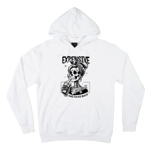 Expensive Difficult And Talks Back Hoodie