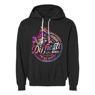 Expensive Difficult And Talks Back Mothers Day Garment-Dyed Fleece Hoodie