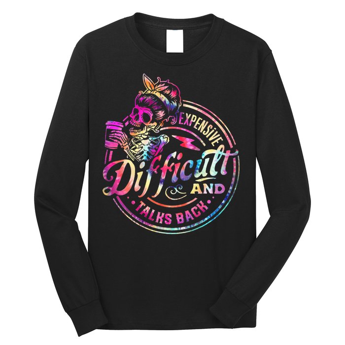 Expensive Difficult And Talks Back Mothers Day Long Sleeve Shirt