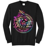Expensive Difficult And Talks Back Mothers Day Sweatshirt