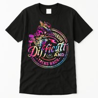 Expensive Difficult And Talks Back Mothers Day Tall T-Shirt