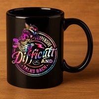Expensive Difficult And Talks Back Mothers Day 11oz C Handle Ceramic Mug