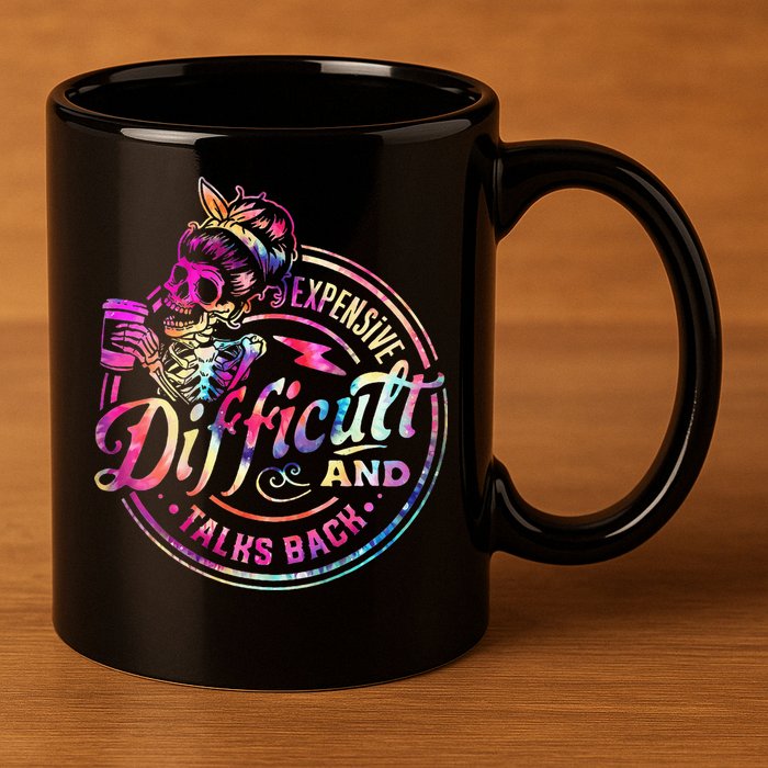 Expensive Difficult And Talks Back Mothers Day 11oz C Handle Ceramic Mug
