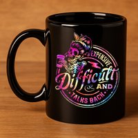 Expensive Difficult And Talks Back Mothers Day 11oz C Handle Ceramic Mug