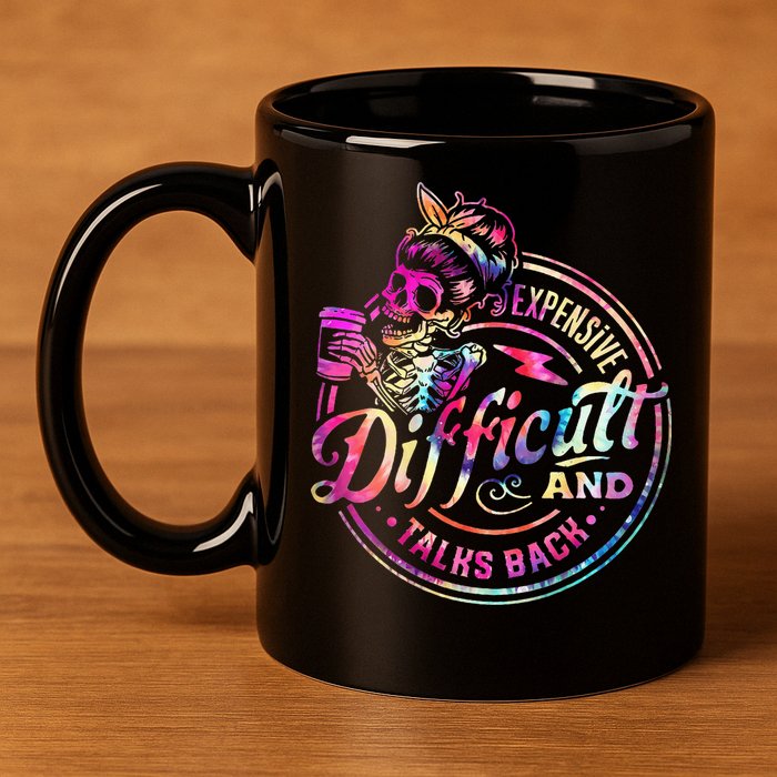 Expensive Difficult And Talks Back Mothers Day 11oz C Handle Ceramic Mug