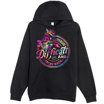 Expensive Difficult And Talks Back Mothers Day Premium Pullover Hoodie