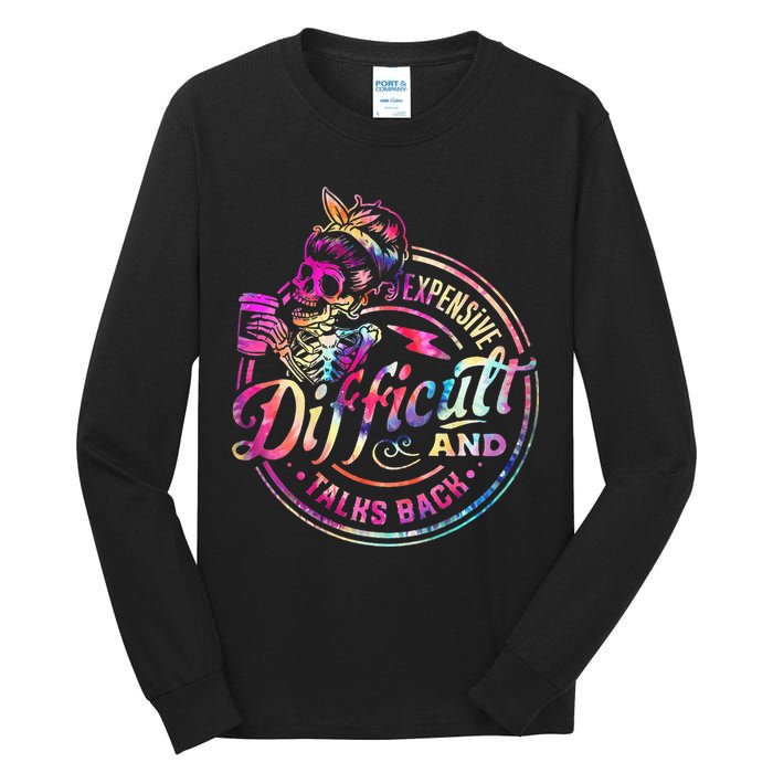 Expensive Difficult And Talks Back Mothers Day Tall Long Sleeve T-Shirt