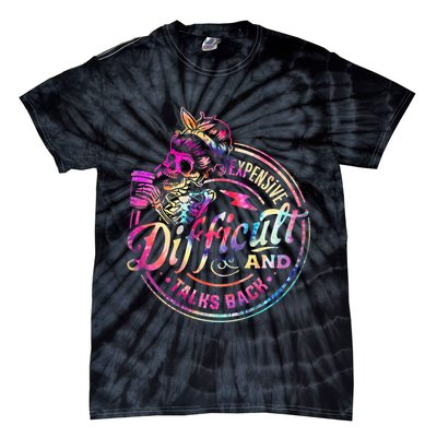 Expensive Difficult And Talks Back Mothers Day Tie-Dye T-Shirt