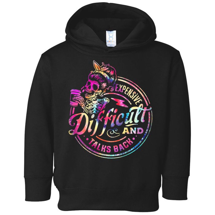 Expensive Difficult And Talks Back Mothers Day Toddler Hoodie