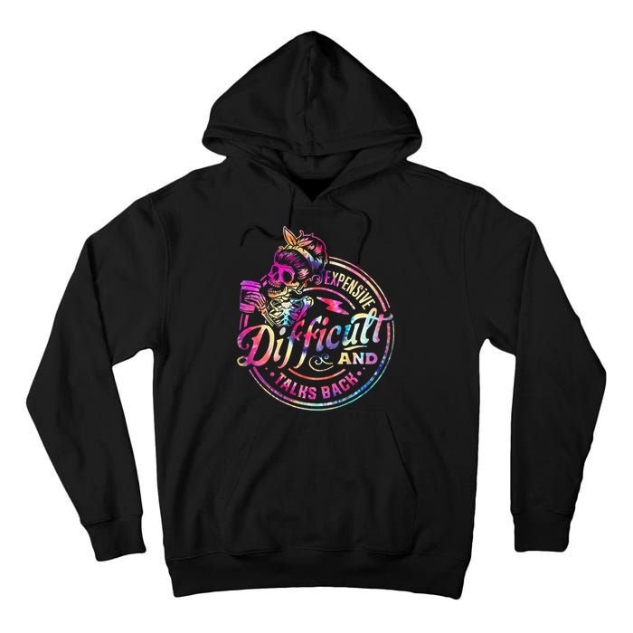 Expensive Difficult And Talks Back Mothers Day Tall Hoodie