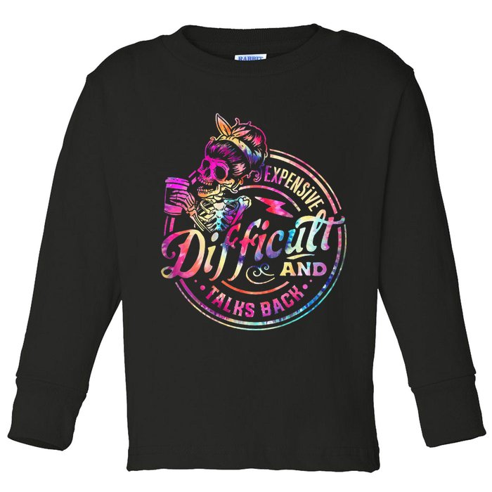 Expensive Difficult And Talks Back Mothers Day Toddler Long Sleeve Shirt