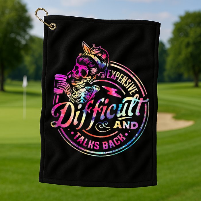 Expensive Difficult And Talks Back Mothers Day Golf Towel