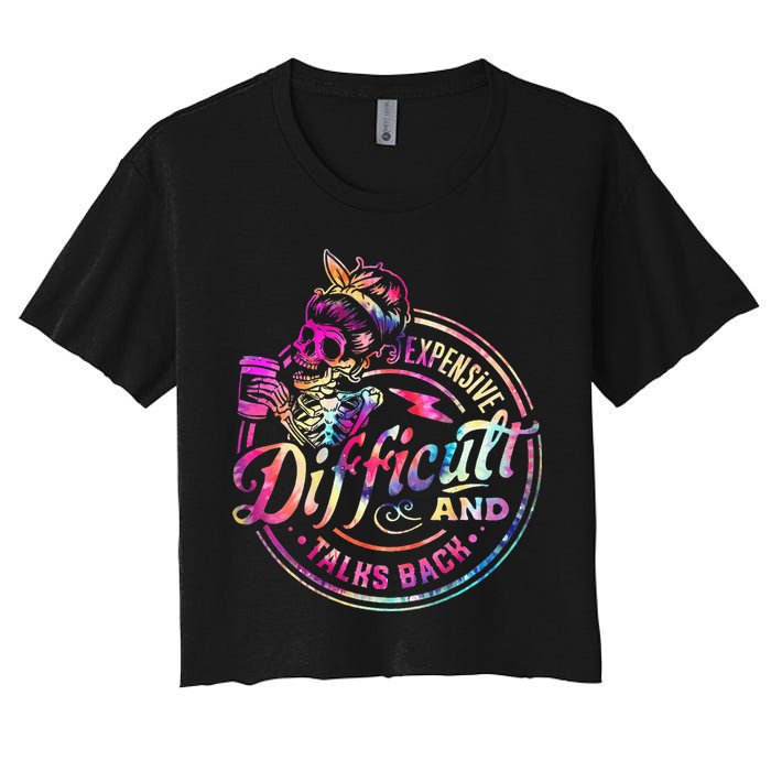 Expensive Difficult And Talks Back Mothers Day Crop Top