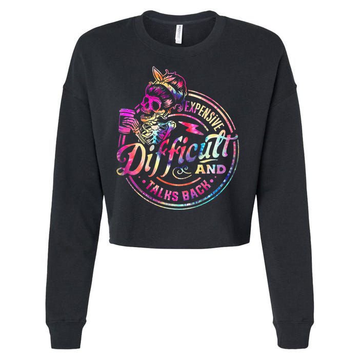 Expensive Difficult And Talks Back Mothers Day Cropped Pullover Crew