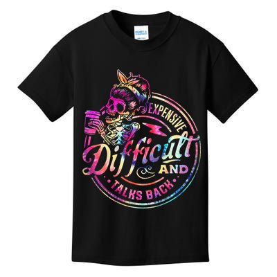 Expensive Difficult And Talks Back Mothers Day Kids T-Shirt