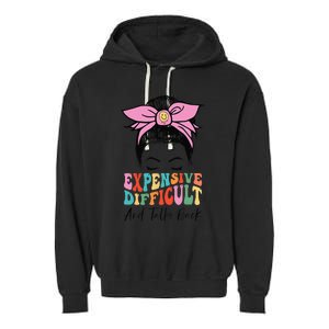 Expensive Difficult And Talks BacK Mother's Day Messy Bun Garment-Dyed Fleece Hoodie