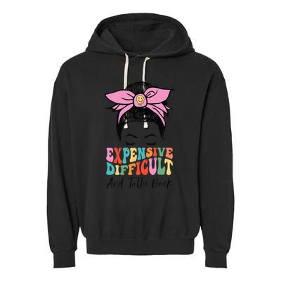Expensive Difficult And Talks BacK Mother's Day Messy Bun Garment-Dyed Fleece Hoodie