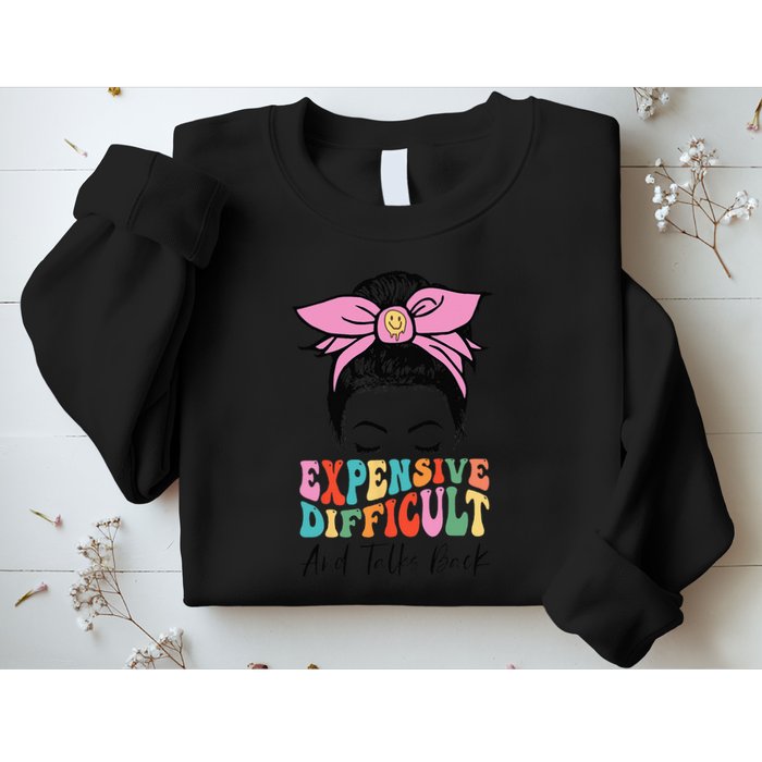 Expensive Difficult And Talks BacK Mother's Day Messy Bun Sweatshirt