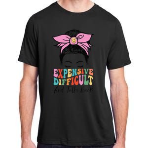 Expensive Difficult And Talks BacK Mother's Day Messy Bun Adult ChromaSoft Performance T-Shirt