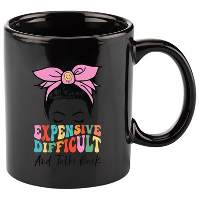 Expensive Difficult And Talks BacK Mother's Day Messy Bun 11oz C Handle Ceramic Mug